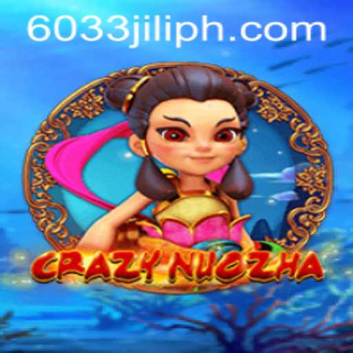 Discover the Exciting World of CrazyNuoZha: A Thrilling Journey with 6033JILI