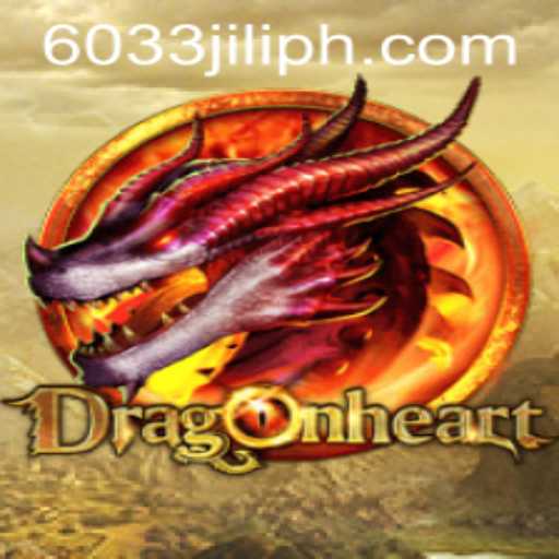 Discover the Enchanting World of DragonHeart and the Challenge of 6033JILI