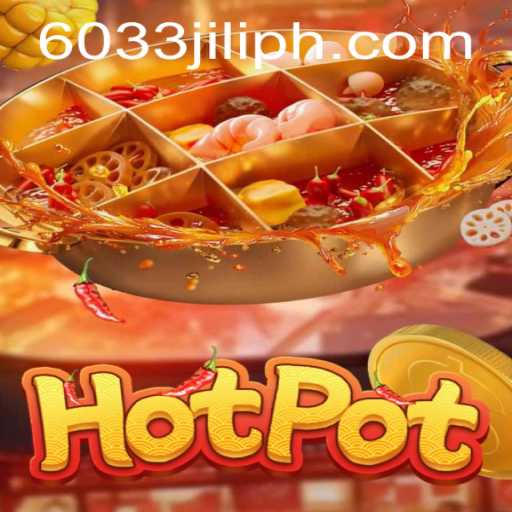 Discover the Exciting World of Hotpot: An In-Depth Introduction to 6033JILI