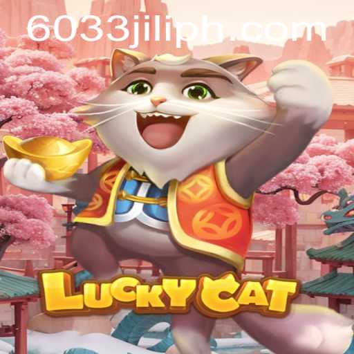 Explore LuckyCat: The Game Changing Experience with 6033JILI