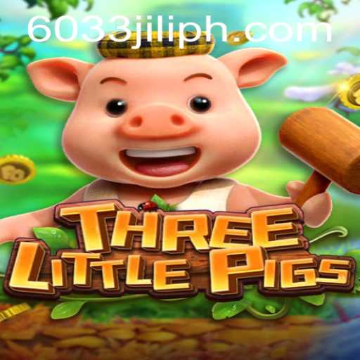 THREELITTLEPIGS: A New Gaming Experience with 6033JILI